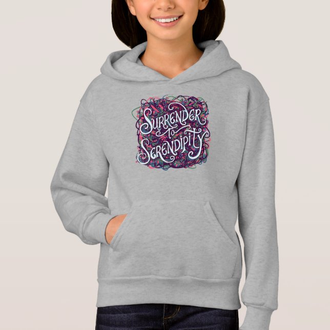 Ergeben Sie sich der Serendipität Hoodie (Vorderseite)