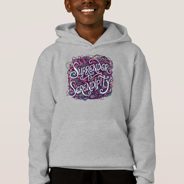 Ergeben Sie sich der Serendipität Hoodie (Vorderseite)