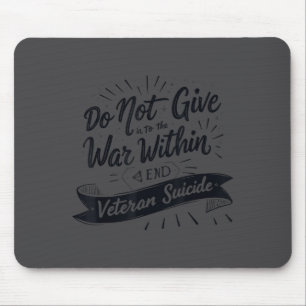 Ergeben Sie sich nicht dem Krieg im Inneren Beende Mousepad
