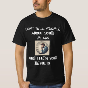 Ergebnisse anzeigen, keine Pläne T-Shirt