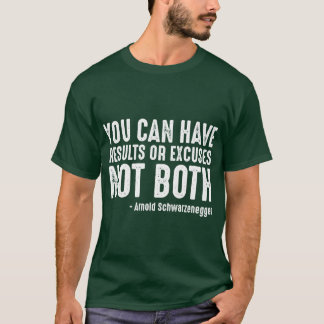 Ergebnisse oder Ausreden, nicht beides lustig T-Shirt