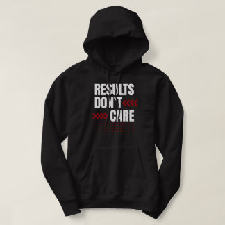 Ergebnisse Sind Egal – Starke Geisteshaltung-Typog Hoodie