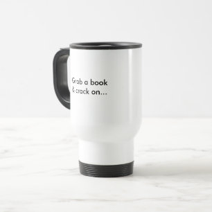 "Ergreifen Sie ein Buch und einen Sprung auf…" Reisebecher