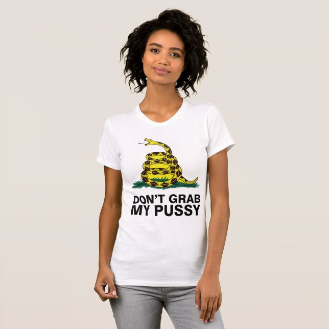 Ergreifen Sie nicht meinen Pussy T-Shirt (Vorne ganz)