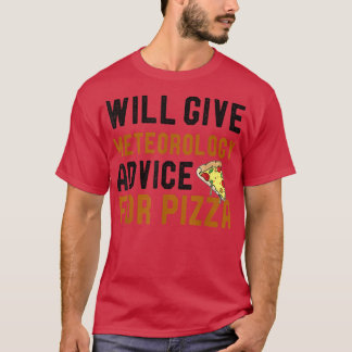 Erhält Meteorologie-Ratschläge für Pizzawitter T-Shirt