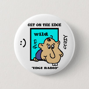 ERHALTEN SIE AUF THE EDGE "RAND-RADIO-" KNOPF BUTTON
