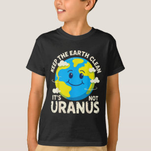 Erhalten Sie die Erde sauber, nicht Uranus Umwelts T-Shirt