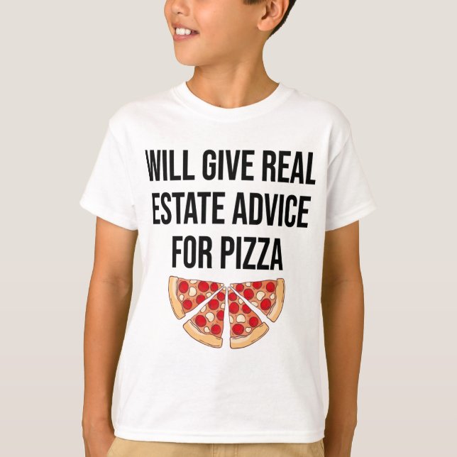 Erhalten Sie echte Anwesen-Ratschläge für Pizza -  T-Shirt (Vorderseite)