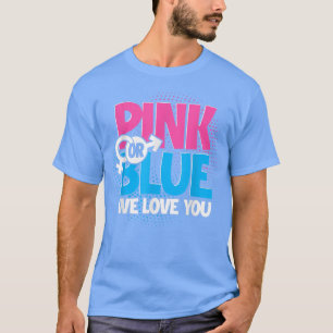 Erhalten Sie Eltern rosa oder blau Wir Liebe Sie G T-Shirt