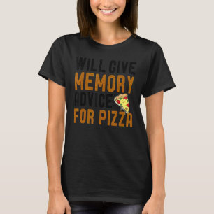 Erhalten Sie Gedächtnisratgeber für Pizzas vergess T-Shirt