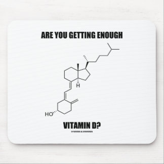 Erhalten Sie genügend Vitamin D? Cholecalciferol Mousepad
