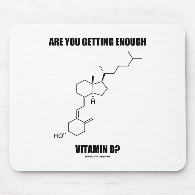 Erhalten Sie genügend Vitamin D? Cholecalciferol Mousepad (Vorne)