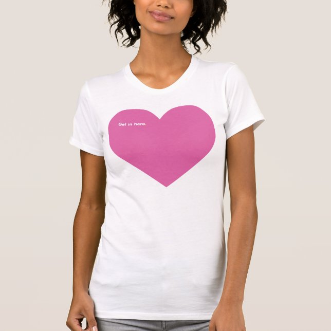 Erhalten Sie herein hier T-Shirt (Vorderseite)
