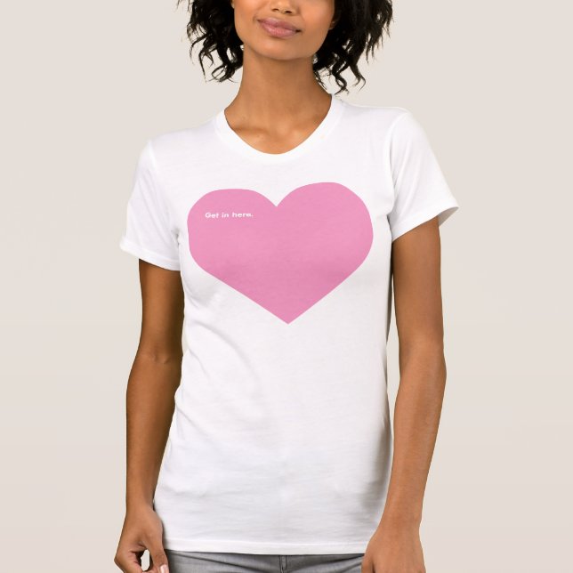 Erhalten Sie herein hier T-Shirt (Vorderseite)