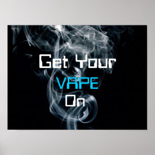 Erhalten Sie Ihr Vape auf Rauch-Qualitäts-Plakat Poster