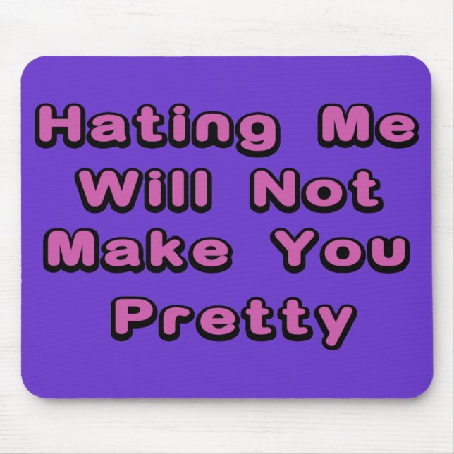 Erhalten Sie Ihren Hass an Mousepad (Vorne)