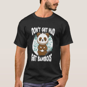 Erhalten Sie keine Bambusmeditationspanda, die mac T-Shirt