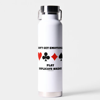 Erhalten Sie keinen emotionalen "Duplizieren"-Brid Trinkflasche