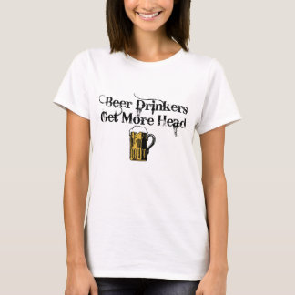 Erhalten Sie mehr Kopf! T-Shirt
