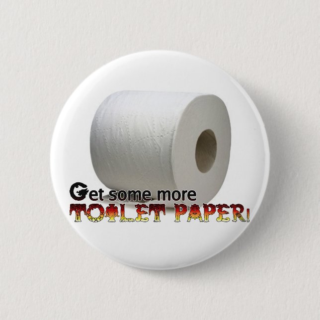 Erhalten Sie mehr Toilettenpapier! Button (Vorderseite)