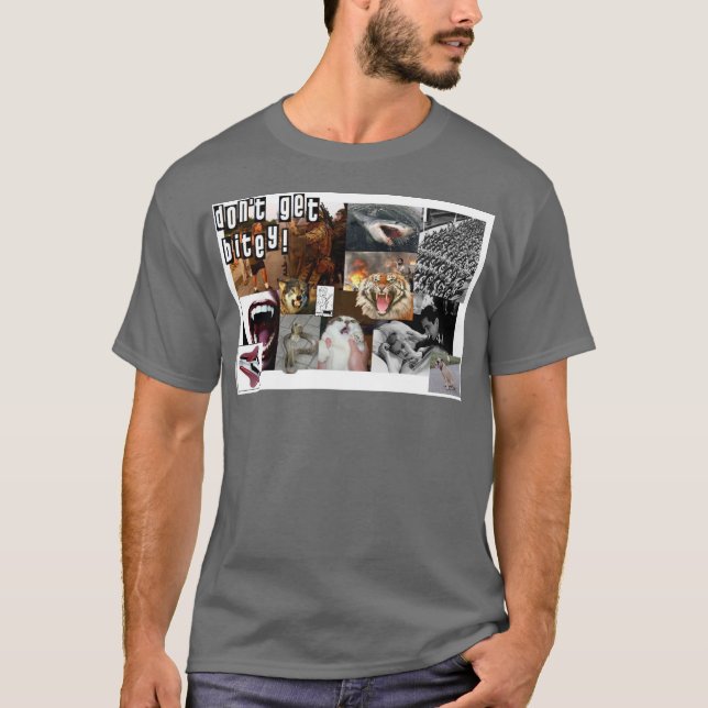 Erhalten Sie nicht Bitey! T-Shirt (Vorderseite)