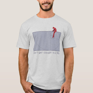 Erhalten Sie nicht in einer Flunkerei gefangen T-Shirt