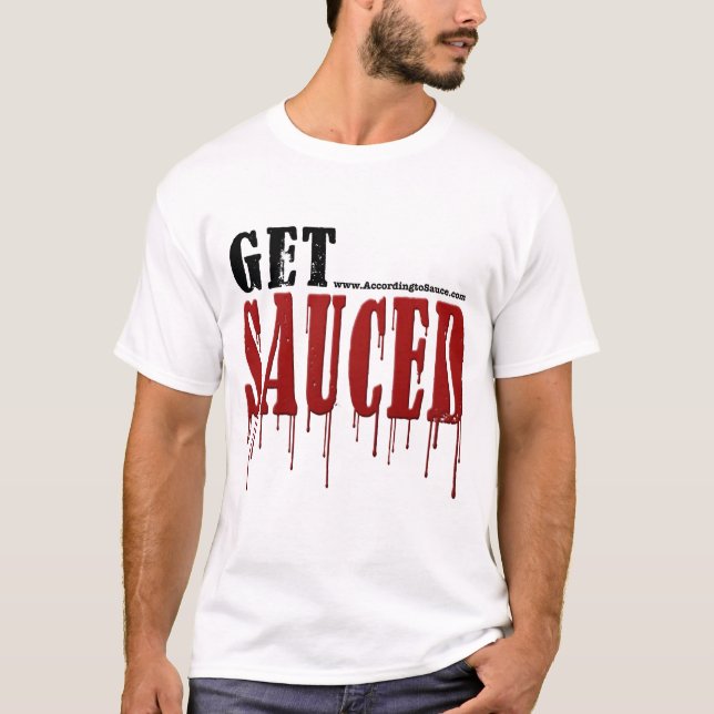 Erhalten Sie Sauced T-Shirt (Vorderseite)