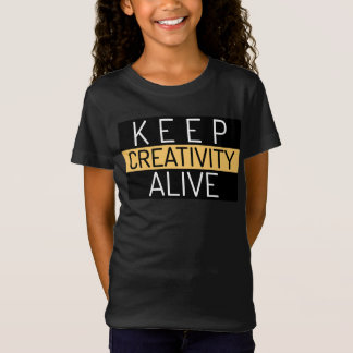 ERHALTET KREATIVITÄT AM LEBEN T-Shirt