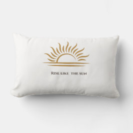 Erheb dich wie die Sonne Inspiratives Dekokissen