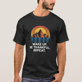 Erhebe Dich Dankbar Wiederhole Retro Berge Reflexi T-Shirt