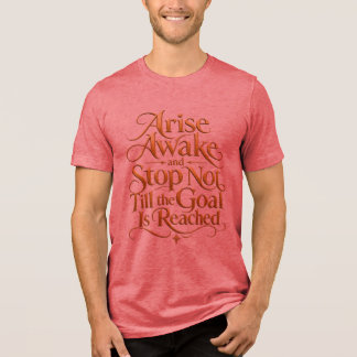 Erhebe dich, erwache Zitat T-Shirt | Inspirierende Tri-Blend Shirt