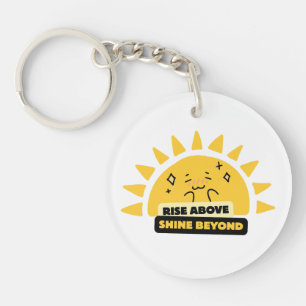 Erhebe dich über das Strahlen jenseits süßer Sonne Schlüsselanhänger