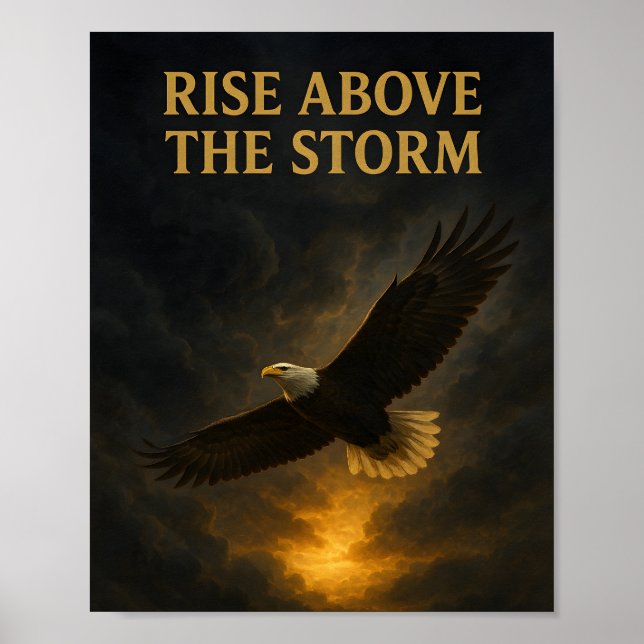 Erhebe dich über den Sturm – Inspiratives Adlerpos Poster (Vorne)