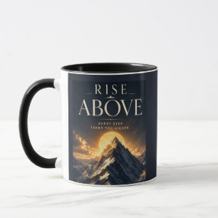 Erhebe dich über Inspiration Motivation Tasse