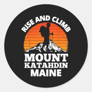 Erhebe dich und besteige den Mount Katahdin Maine Runder Aufkleber