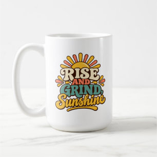 Erhebe dich und mahle Sonnenschein Retro Morgen Ka Kaffeetasse