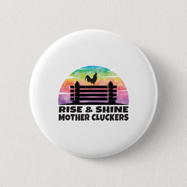 Erhebe dich und strahle Mutter Gackerer - Lustiger Button (Vorderseite)