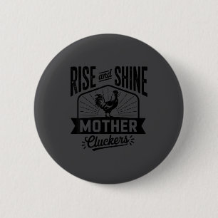 Erhebe dich und strahle Mutter Gackerer Lustiger H Button