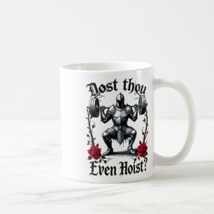 Erhebst du sogar Ritter Gewichtheber Workout G Kaffeetasse