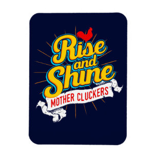 Erhebt euch und strahlt, Mutter-Gackerer Hahn-Land Magnet