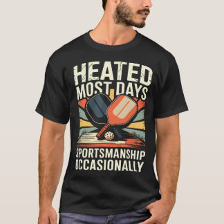 Erhitzt An Den Meisten Tagen Fairness Gelegentlich T-Shirt