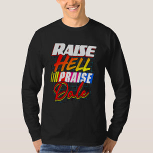 Erhöhe die Hölle, preise Dale Vintage T-Shirt