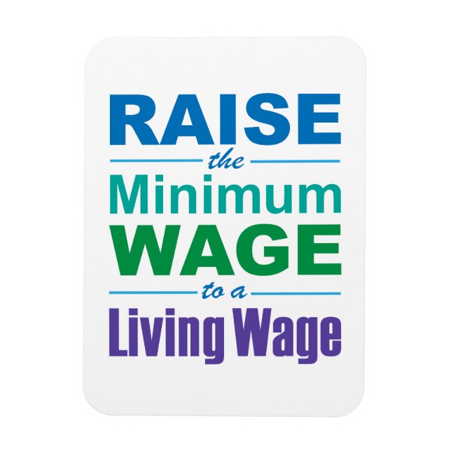 Erhöhen Sie den Mindestlohn auf einen Lebenslohn Magnet (Vertikal)