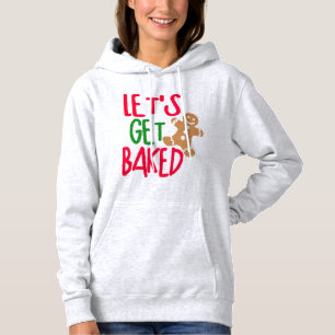 Erhöhen Sie Ihr festes Leben mit 'Let's get Baked' Hoodie