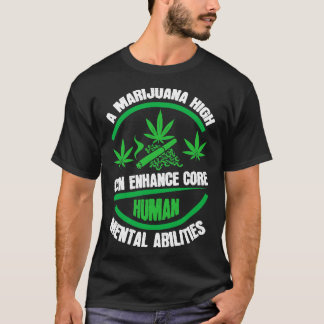 Erhöhen Sie Ihren Geist Marijuanas Auswirkungen au T-Shirt