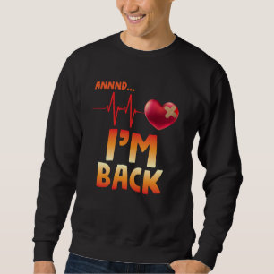 Erholung der Operation zur Umgehung von Herzkrankh Sweatshirt