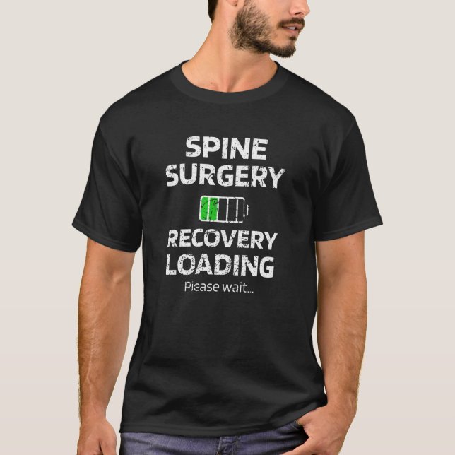 Erholung der Wirbelsäule Operation| Spinal Fusion  T-Shirt (Vorderseite)