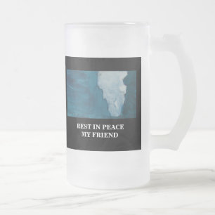 ERHOLUNG IM FRIEDEN MEIN FREUND (PERSONIFIZIEREN MATTGLAS BIERGLAS