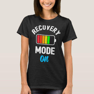 Erholung-Modus auf Post-Operation gut werden bald T-Shirt