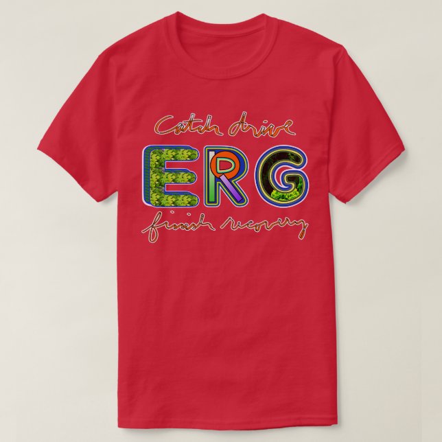 Erholung-Rudermaschine für das Erg-Fanggerät T-Shirt (Design vorne)